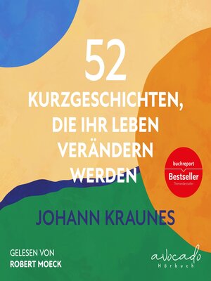 cover image of 52 Kurzgeschichten, die Ihr Leben verändern werden